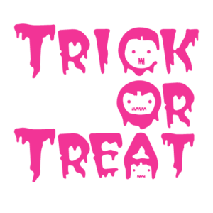 TRICK OR TREAT